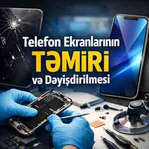 Telefon ekranlarinin dəyişdirilməsi Telefon ekranlarinin dəyişdirilməsi