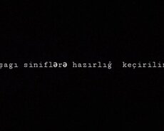 onlayın hazırlıg keçirilir